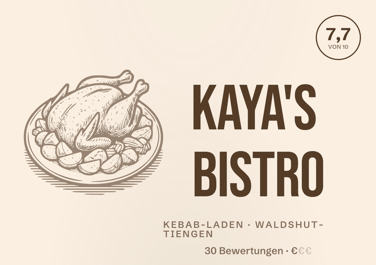 Illustriertes Poster von Kaya's Bistro, Kebab-Laden in Waldshut-Tiengen: Bewertung 7,7 von 10 aus 30 Bewertungen, Preisniveau €