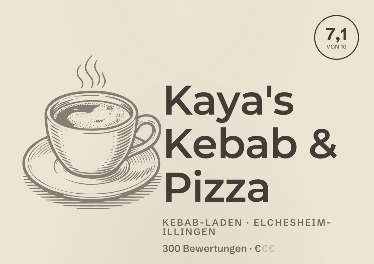 Illustriertes Poster von Kaya's Kebab & Pizza, Kebab-Laden in Elchesheim-Illingen: Bewertung 7,1 von 10 aus 300 Bewertungen, Preisniveau €