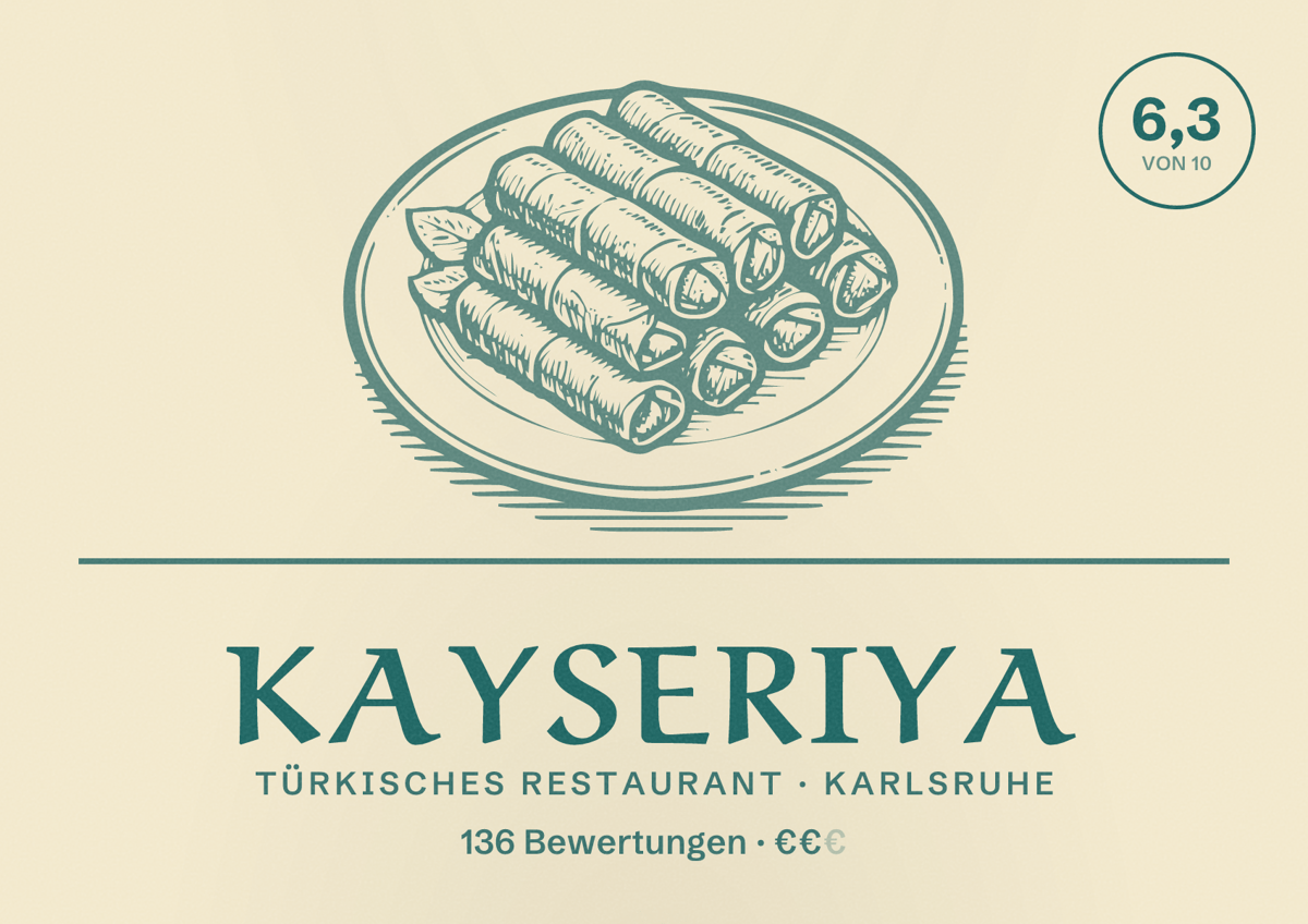 Illustriertes Poster von Kayseriya, Türkisches Restaurant in Karlsruhe: Bewertung 6,3 von 10 aus 136 Bewertungen, Preisniveau €€