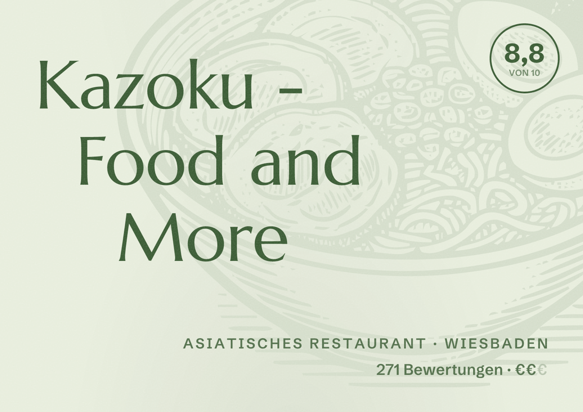 Illustriertes Poster von Kazoku - Food and More, Asiatisches Restaurant in Wiesbaden: Bewertung 8,8 von 10 aus 271 Bewertungen, Preisniveau €€