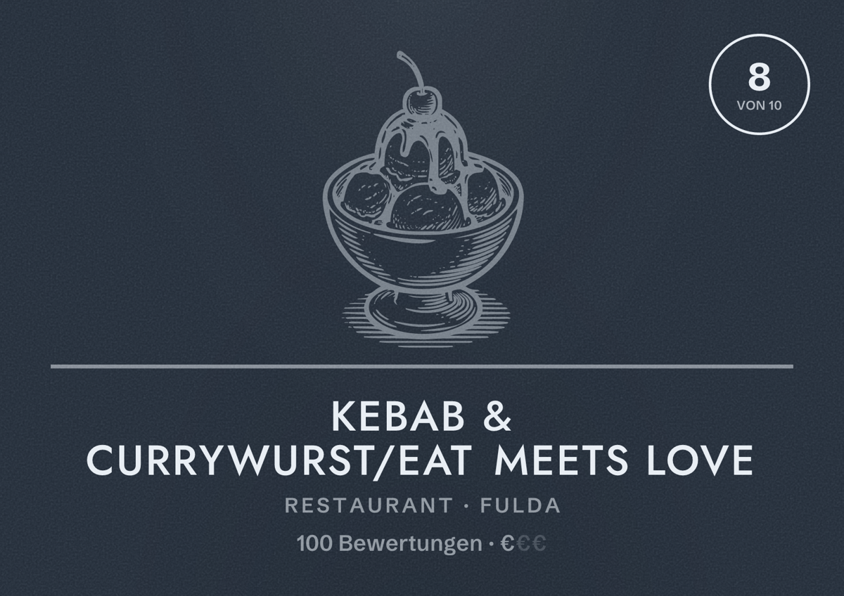 Illustriertes Poster von Kebab & Currywurst/Eat Meets Love, Restaurant in Fulda: Bewertung 8 von 10 aus 100 Bewertungen, Preisniveau €