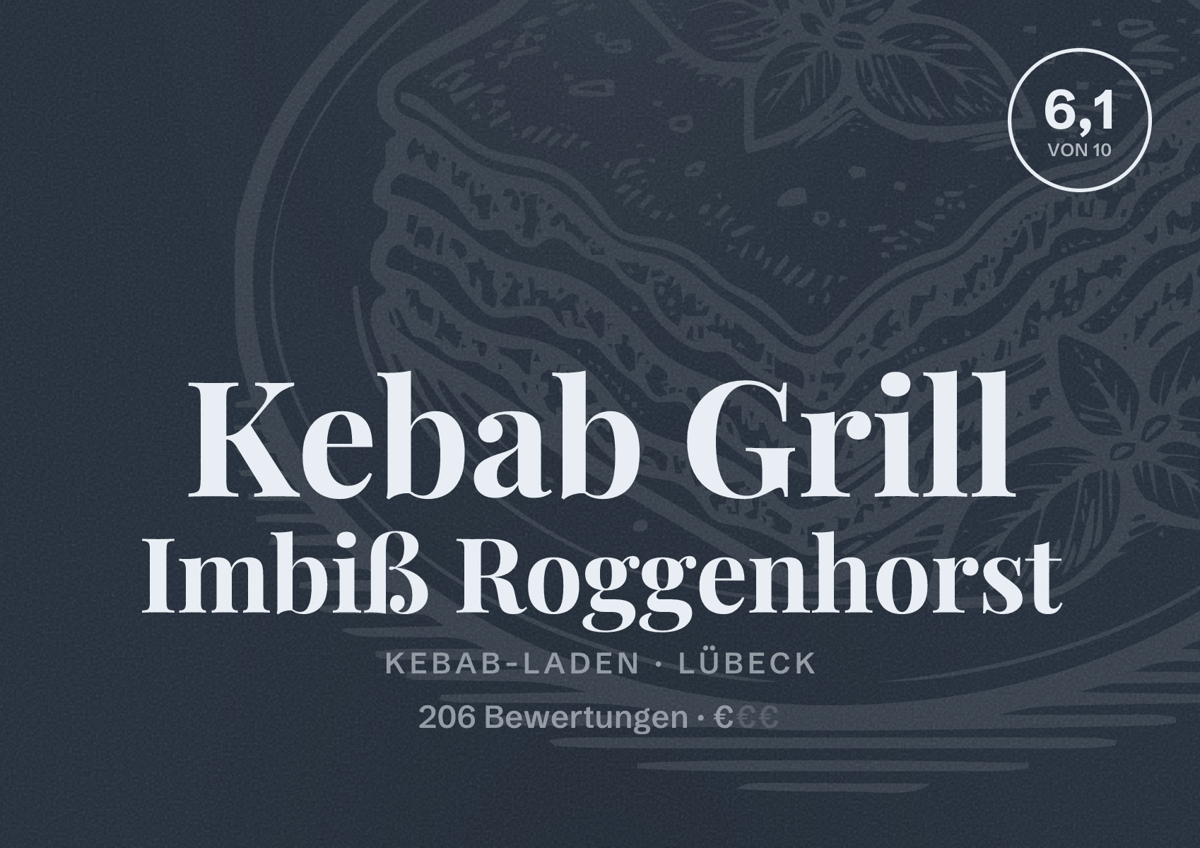 Illustriertes Poster von Kebab Grill Imbiß Roggenhorst, Kebab-Laden in Lübeck: Bewertung 6,1 von 10 aus 206 Bewertungen, Preisniveau €