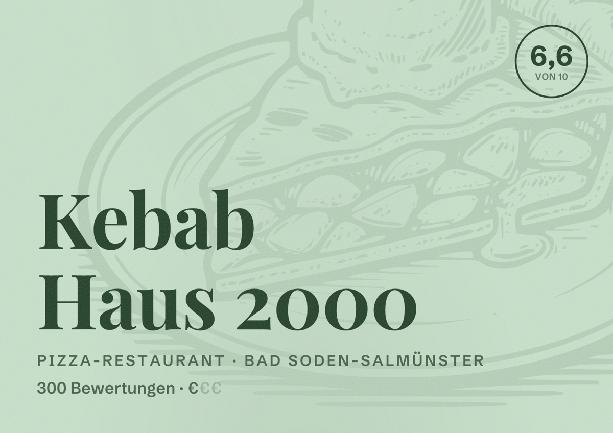 Illustriertes Poster von Kebab Haus 2000, Pizza-Restaurant in Bad Soden-Salmünster: Bewertung 6,6 von 10 aus 300 Bewertungen, Preisniveau €