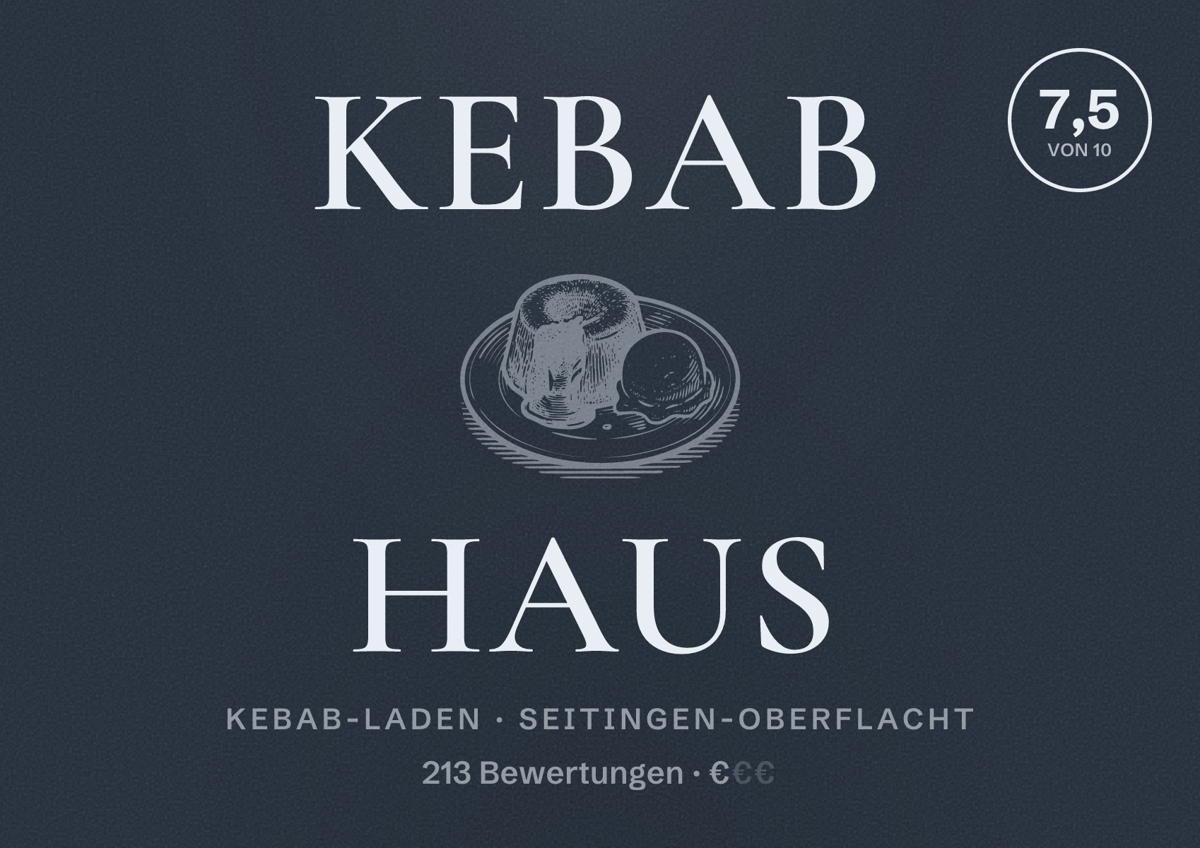 Illustriertes Poster von Kebab Haus, Kebab-Laden in Seitingen-Oberflacht: Bewertung 7,5 von 10 aus 213 Bewertungen, Preisniveau €
