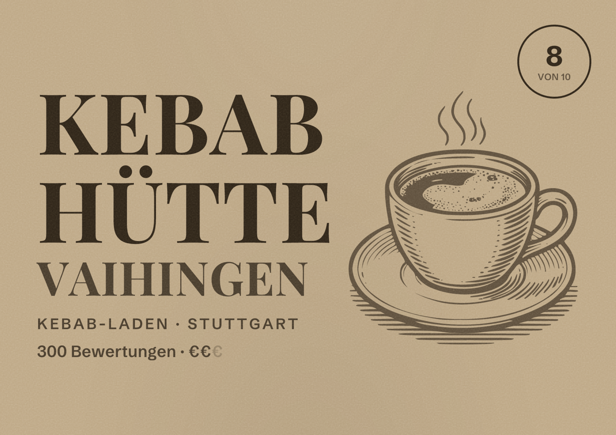 Illustriertes Poster von Kebab Hütte Vaihingen, Kebab-Laden in Stuttgart: Bewertung 8,0 von 10 aus 300 Bewertungen, Preisniveau €€