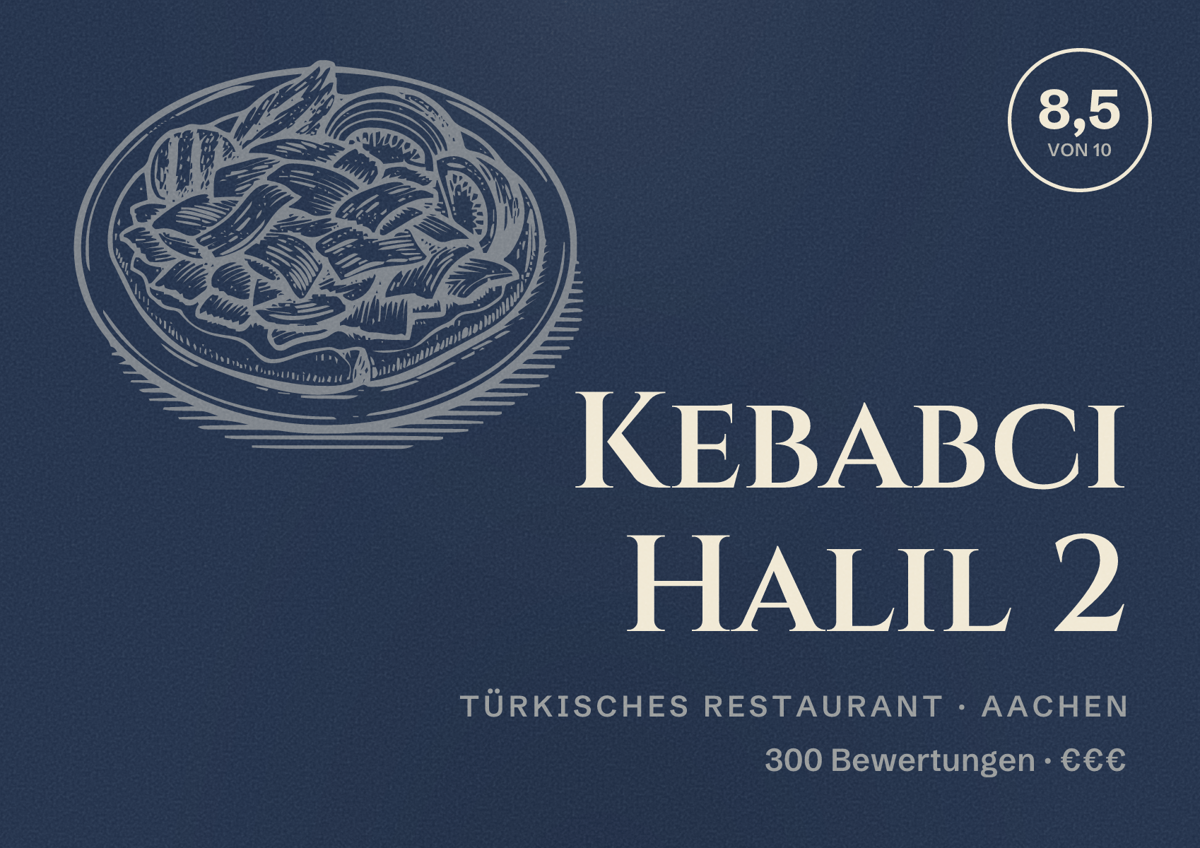 Illustriertes Poster von Kebabci Halil 2, Türkisches Restaurant in Aachen: Bewertung 8,5 von 10 aus 300 Bewertungen, Preisniveau €€€