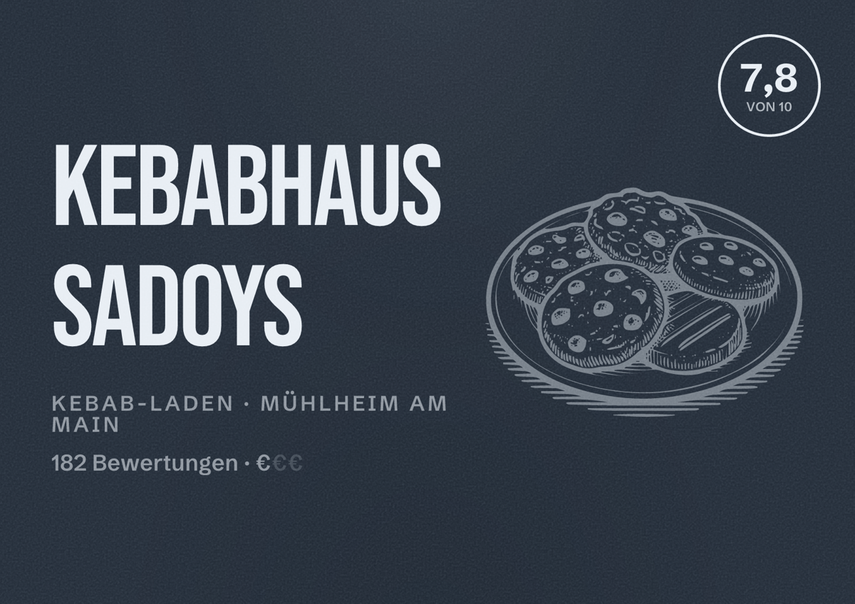 Illustriertes Poster von Kebabhaus Sadoys, Kebab-Laden in Mühlheim am Main: Bewertung 7,8 von 10 aus 182 Bewertungen, Preisniveau €