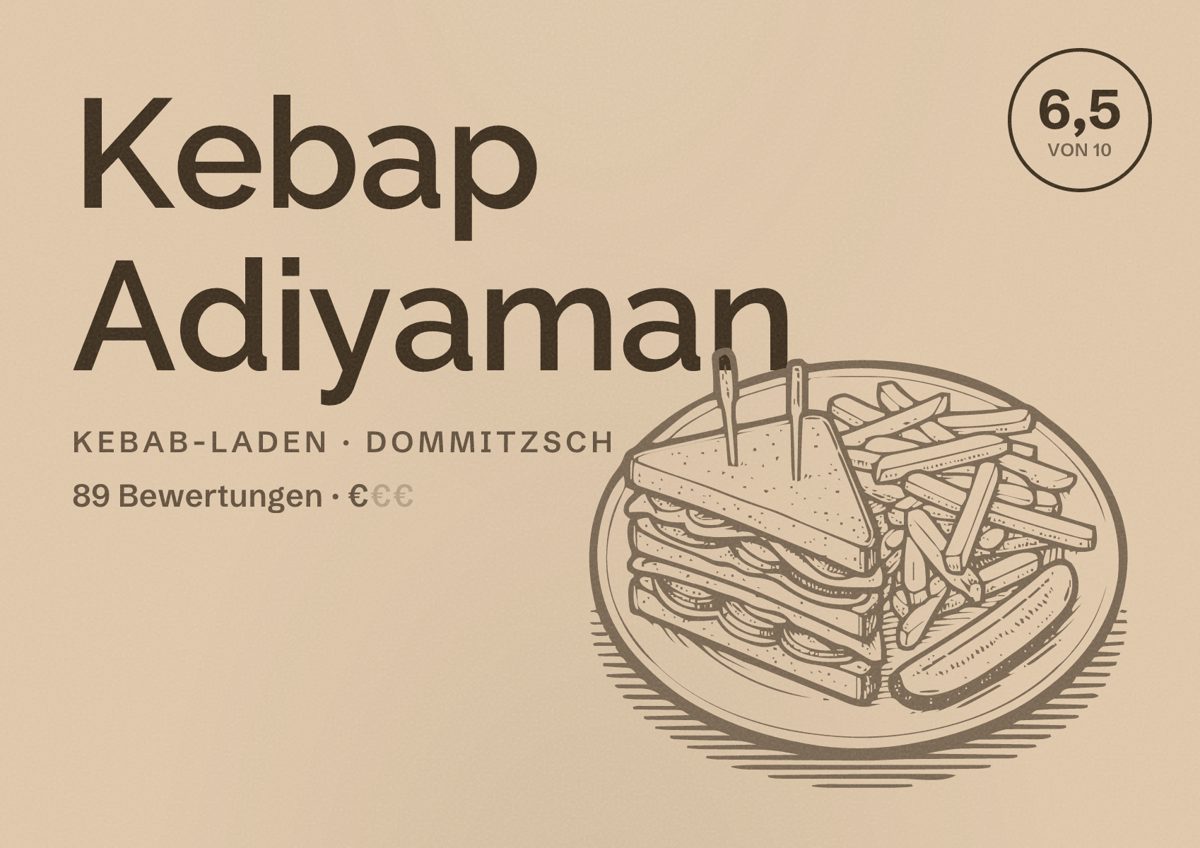 Illustriertes Poster von Kebap Adiyaman, Kebab-Laden in Dommitzsch: Bewertung 6,5 von 10 aus 89 Bewertungen, Preisniveau €