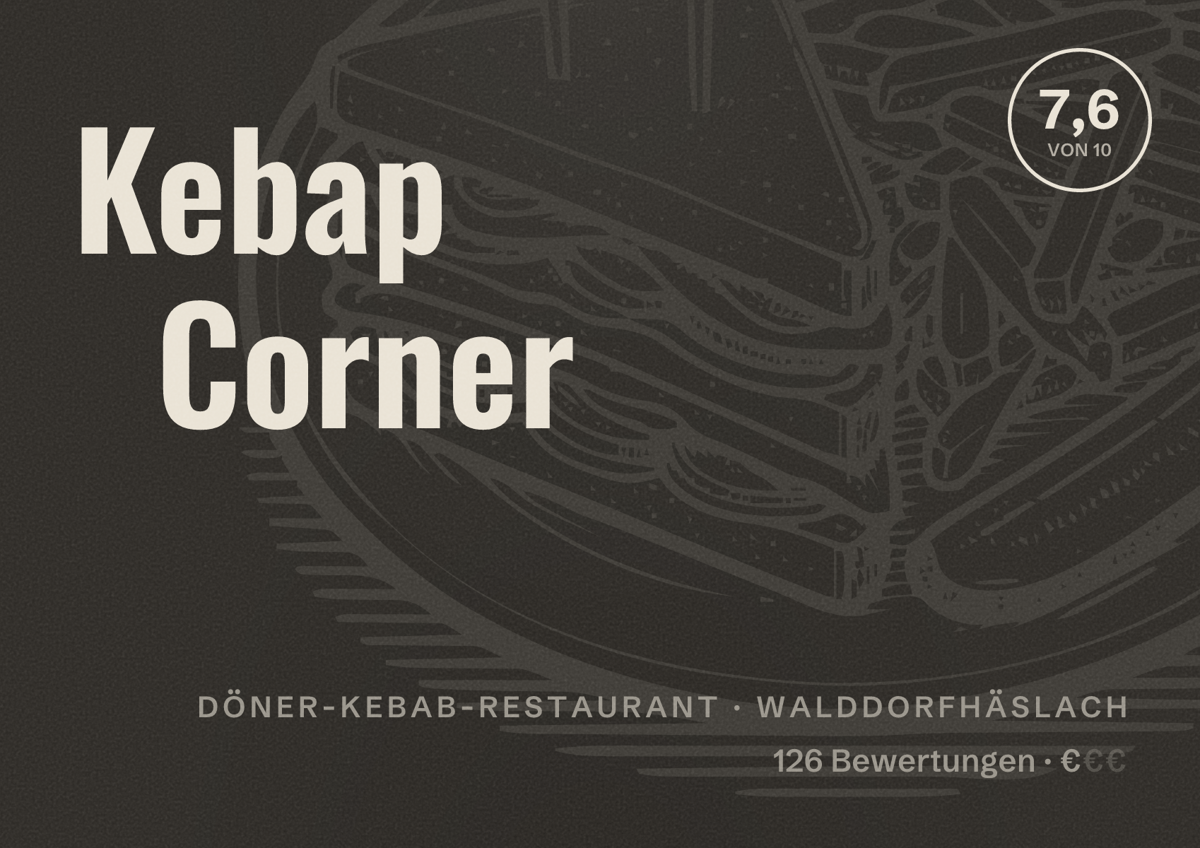 Illustriertes Poster von Kebap Corner, Döner-Kebab-Restaurant in Walddorfhäslach: Bewertung 7,6 von 10 aus 126 Bewertungen, Preisniveau €