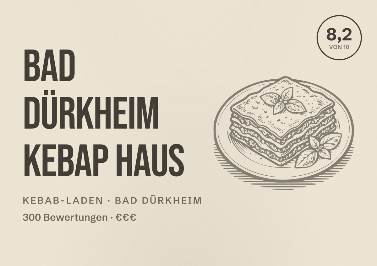Illustriertes Poster von Bad Dürkheim Kebap Haus, Kebab-Laden in Bad Dürkheim: Bewertung 8,2 von 10 aus 300 Bewertungen, Preisniveau €€€