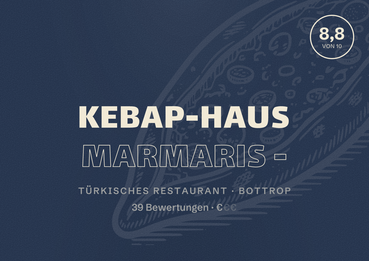 Illustriertes Poster von Kebap-Haus Marmaris -, Türkisches Restaurant in Bottrop: Bewertung 8,8 von 10 aus 39 Bewertungen, Preisniveau €
