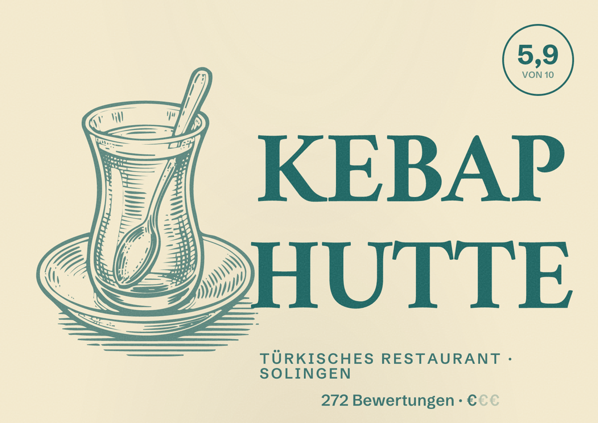 Illustriertes Poster von KEBAP HUTTE, Türkisches Restaurant in Solingen: Bewertung 5,9 von 10 aus 272 Bewertungen, Preisniveau €