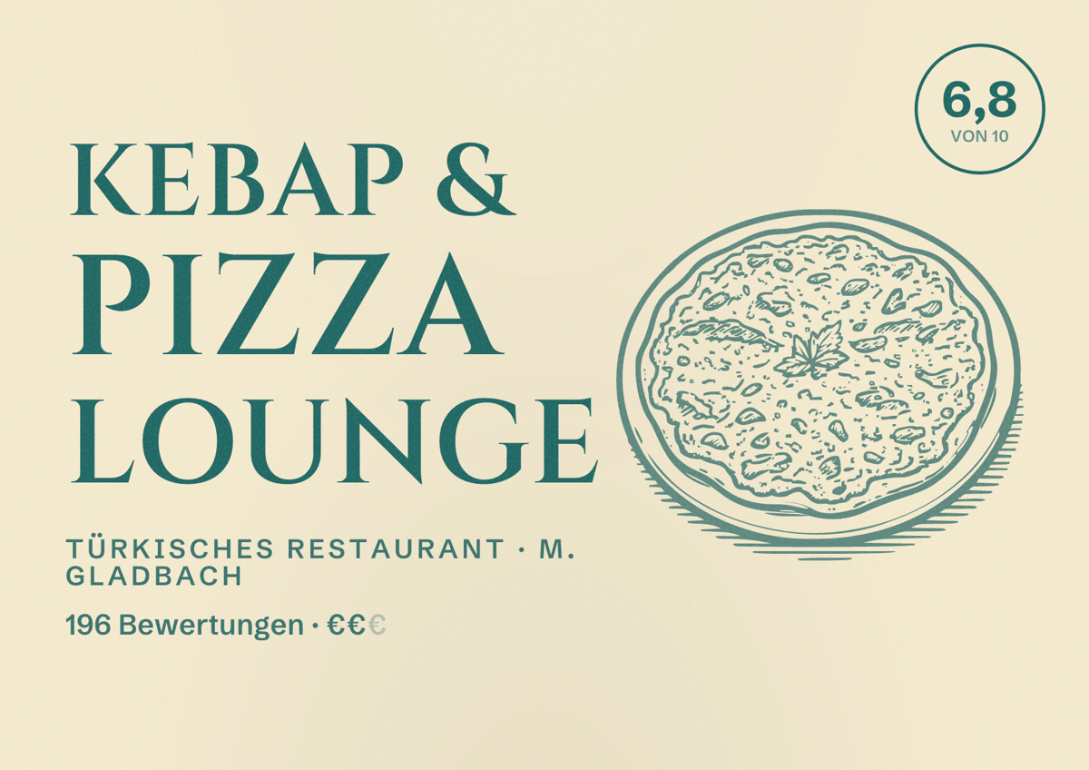 Illustriertes Poster von Kebap & Pizza Lounge, Türkisches Restaurant in M. Gladbach: Bewertung 6,8 von 10 aus 196 Bewertungen, Preisniveau €€