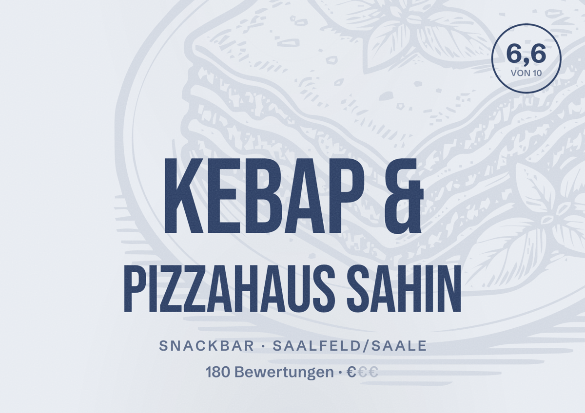 Illustriertes Poster von Kebap & Pizzahaus Sahin, Snackbar in Saalfeld/Saale: Bewertung 6,6 von 10 aus 180 Bewertungen, Preisniveau €
