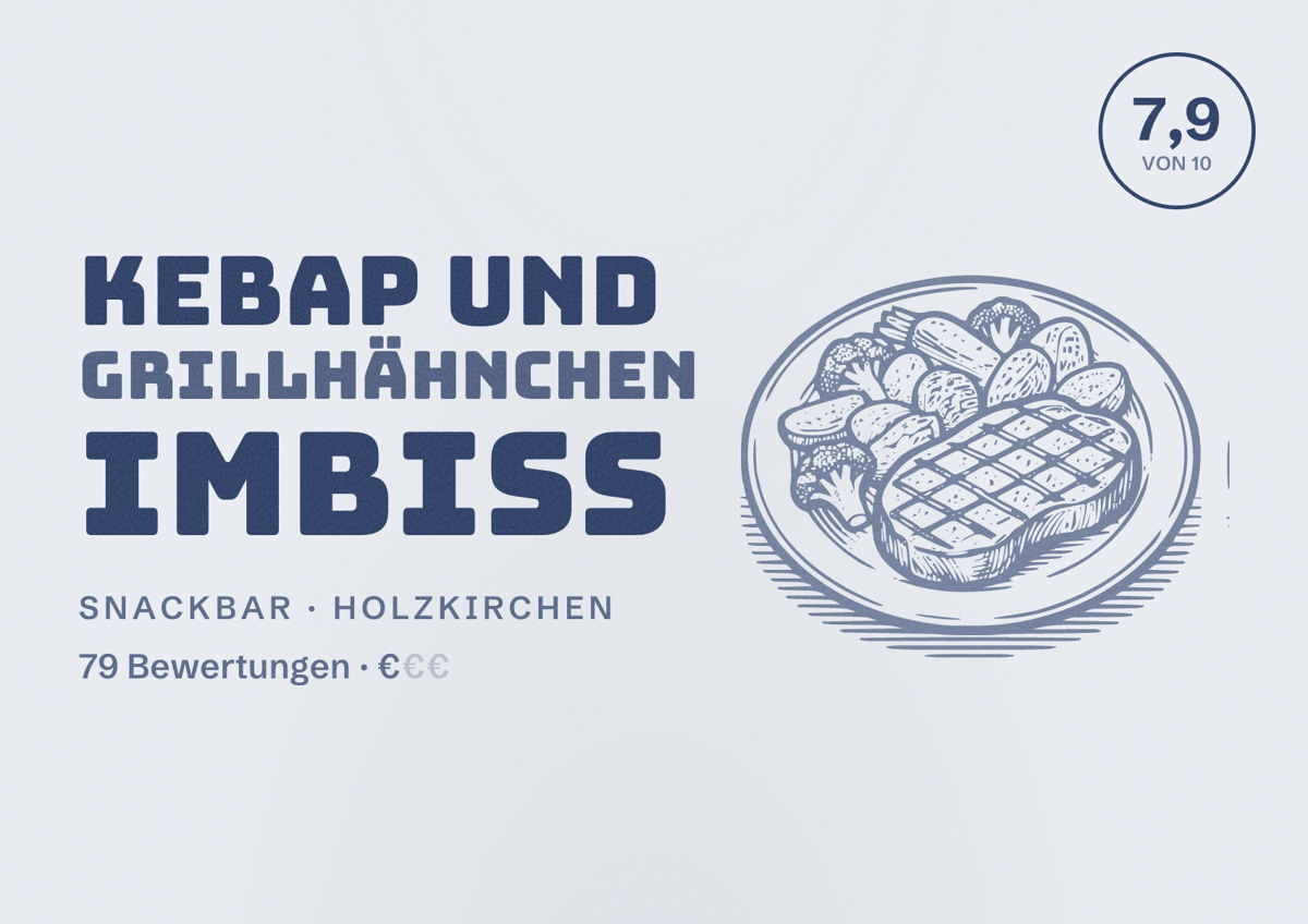 Illustriertes Poster von Kebap und Grillhähnchen Imbiss, Snackbar in Holzkirchen: Bewertung 7,9 von 10 aus 79 Bewertungen, Preisniveau €