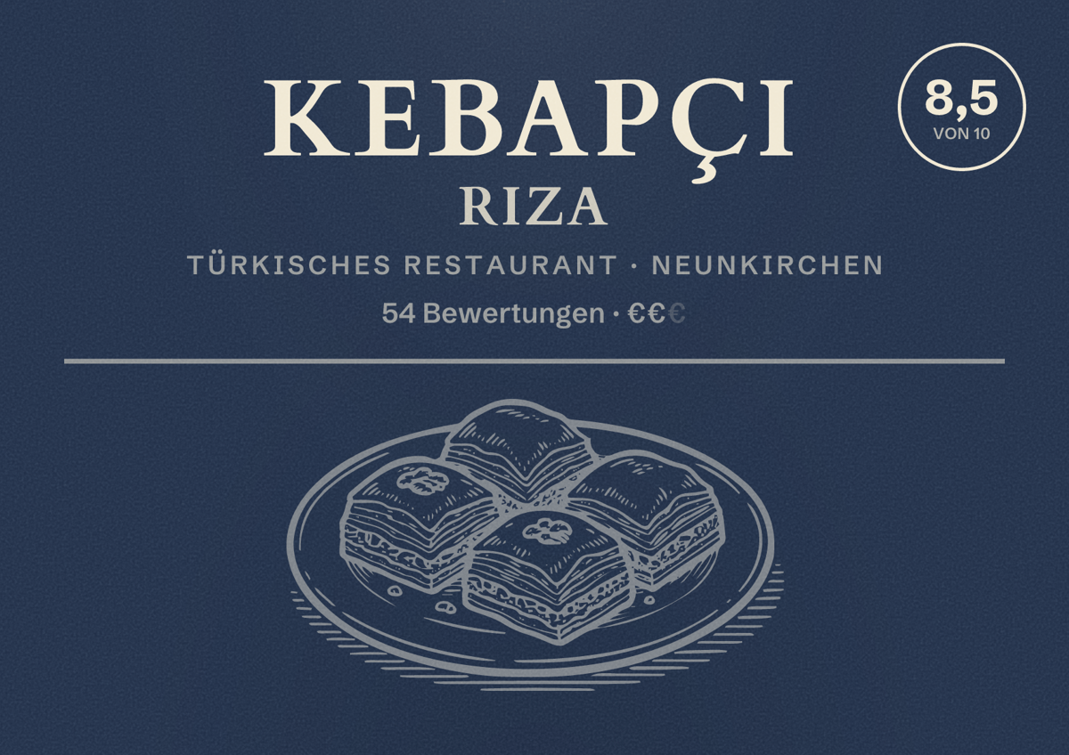 Illustriertes Poster von KEBAPÇI RIZA, Türkisches Restaurant in Neunkirchen: Bewertung 8,5 von 10 aus 54 Bewertungen, Preisniveau €€
