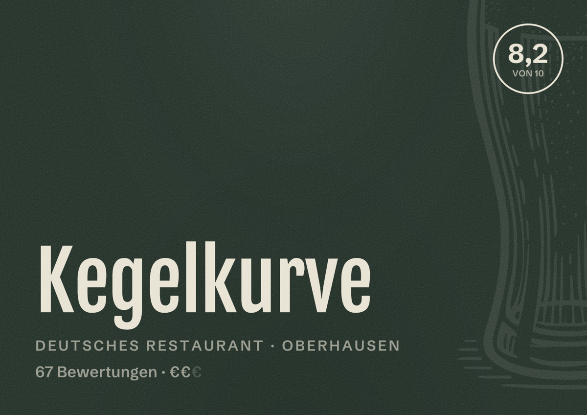 Illustriertes Poster von Kegelkurve, Deutsches Restaurant in Oberhausen: Bewertung 8,2 von 10 aus 67 Bewertungen, Preisniveau €€