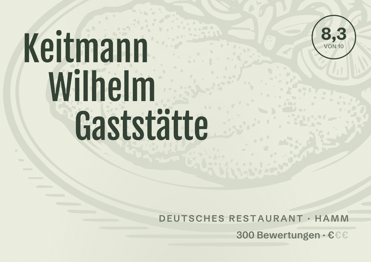 Illustriertes Poster von Keitmann Wilhelm Gaststätte, Deutsches Restaurant in Hamm: Bewertung 8,3 von 10 aus 300 Bewertungen, Preisniveau €