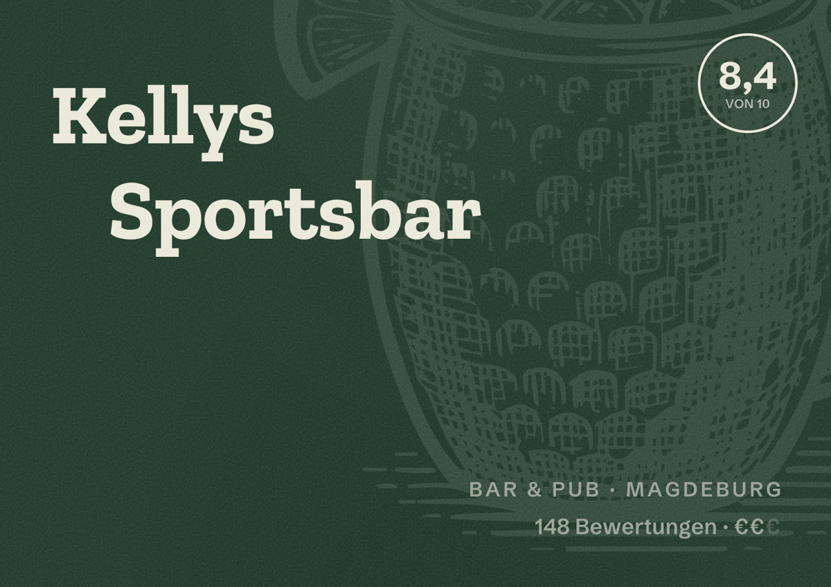 Illustriertes Poster von Kellys Sportsbar, Bar & Pub in Magdeburg: Bewertung 8,4 von 10 aus 148 Bewertungen, Preisniveau €€
