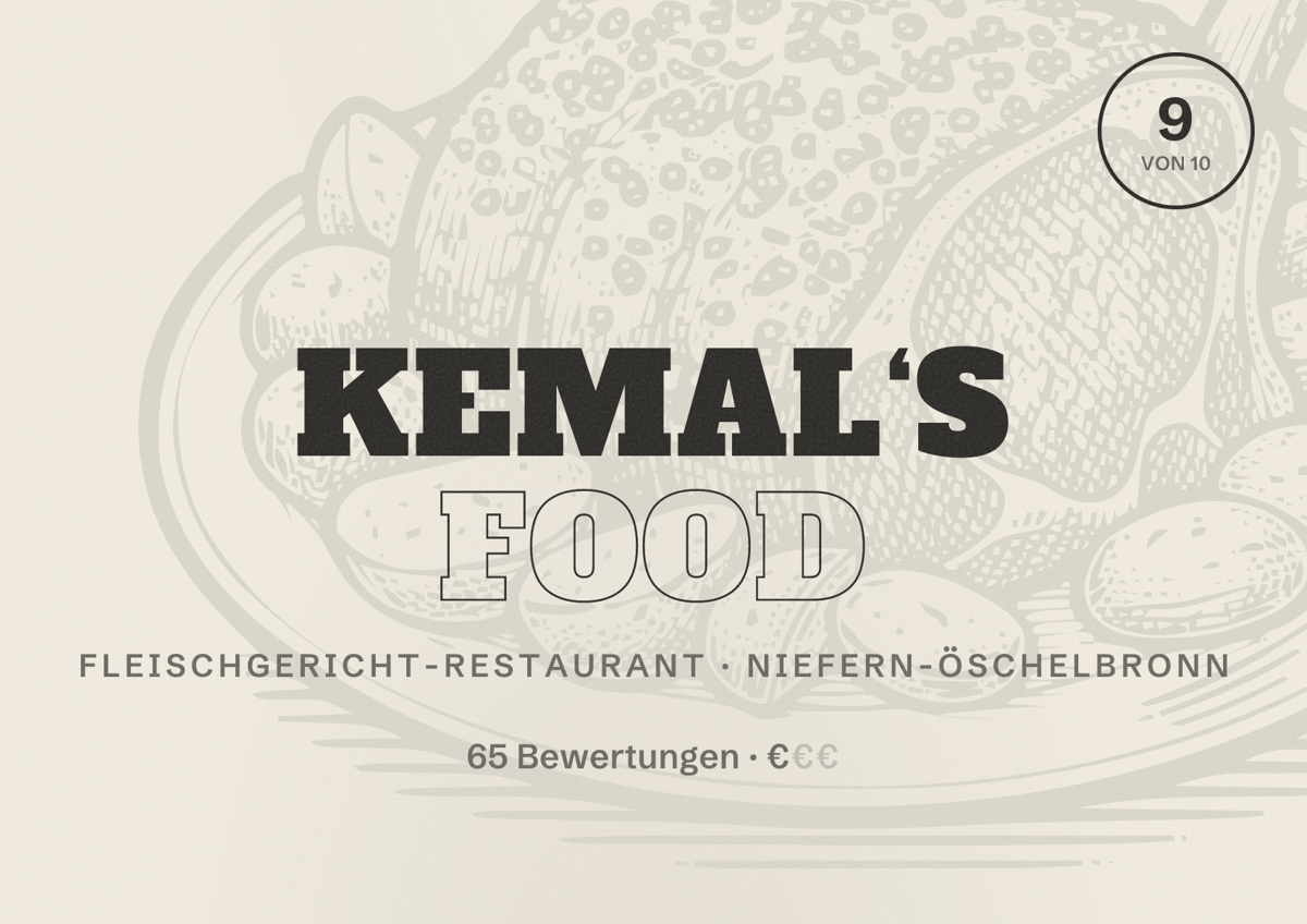 Illustriertes Poster von KEMAL‘S FOOD, Fleischgericht-Restaurant in Niefern-Öschelbronn: Bewertung 9 von 10 aus 65 Bewertungen, Preisniveau €