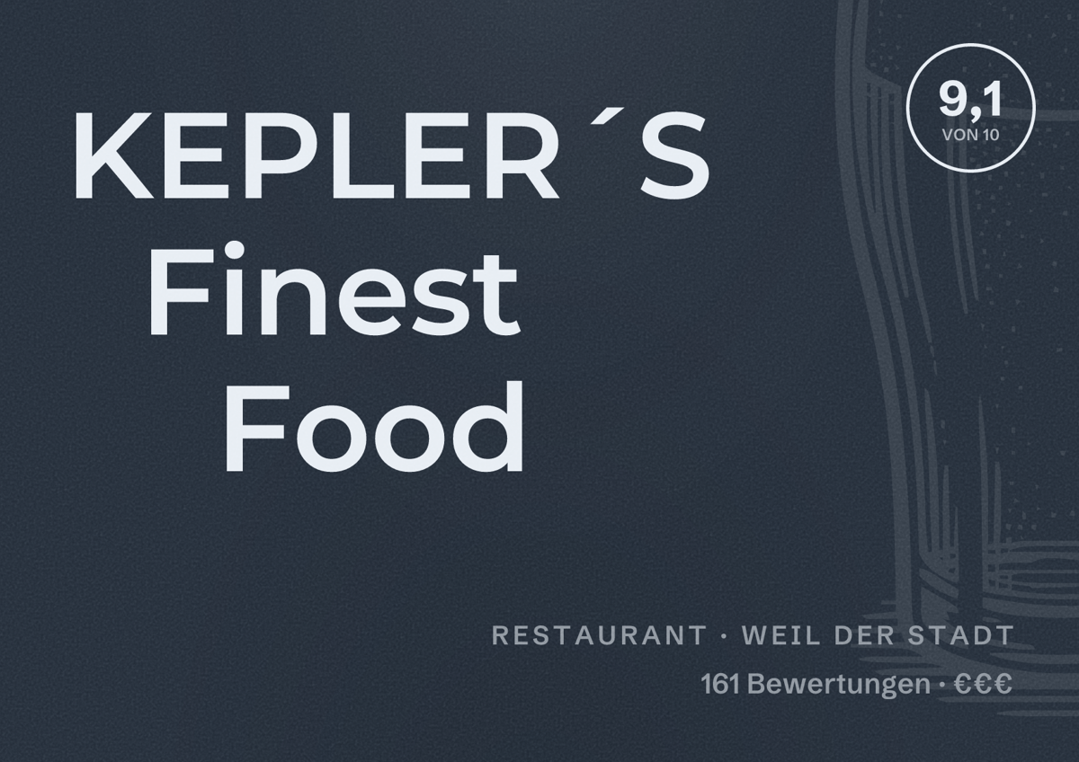 Illustriertes Poster von KEPLER´S Finest Food, Restaurant in Weil der Stadt: Bewertung 9,1 von 10 aus 161 Bewertungen, Preisniveau €€€