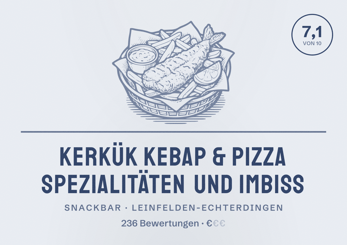 Illustriertes Poster von Kerkük Kebap & Pizza Spezialitäten und Imbiss, Snackbar in Leinfelden-Echterdingen: Bewertung 7,1 von 10 aus 236 Bewertungen, Preisniveau €