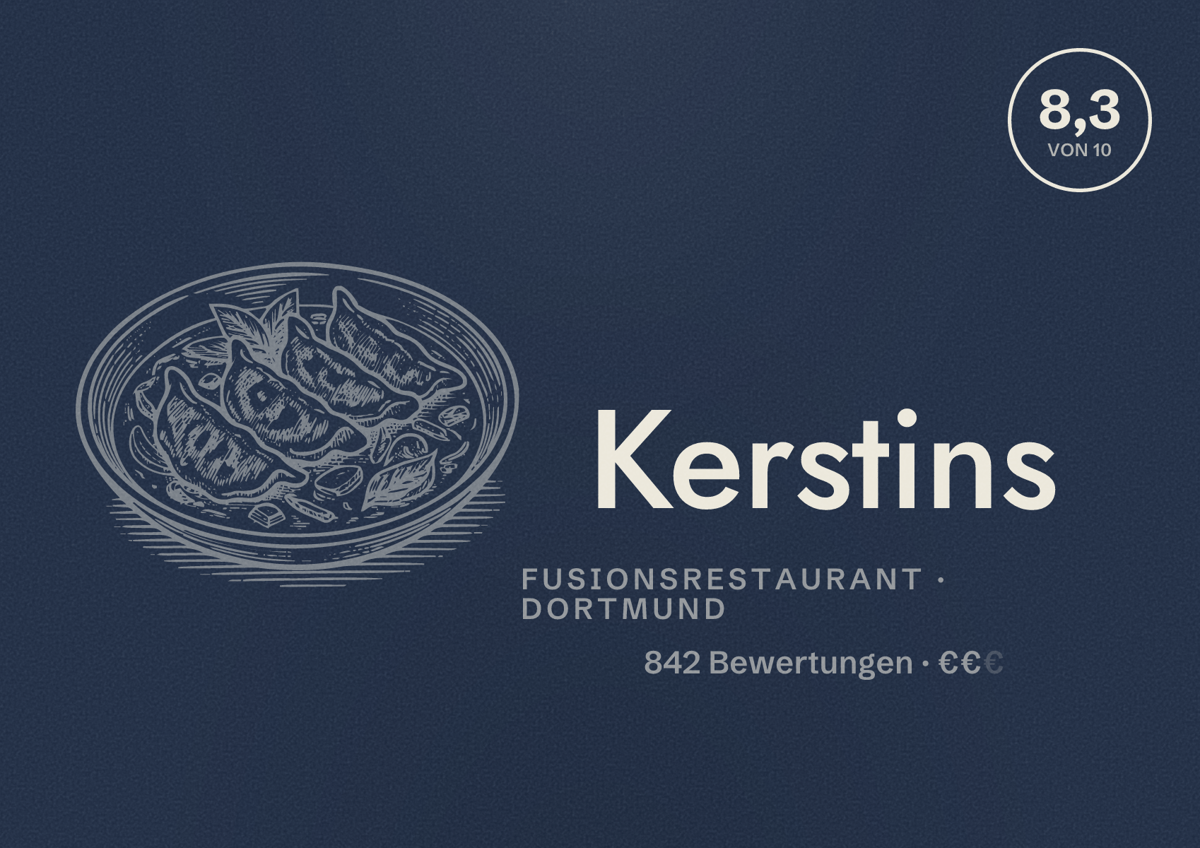 Illustriertes Poster von Kerstins, Fusionsrestaurant in Dortmund: Bewertung 8,3 von 10 aus 842 Bewertungen, Preisniveau €€