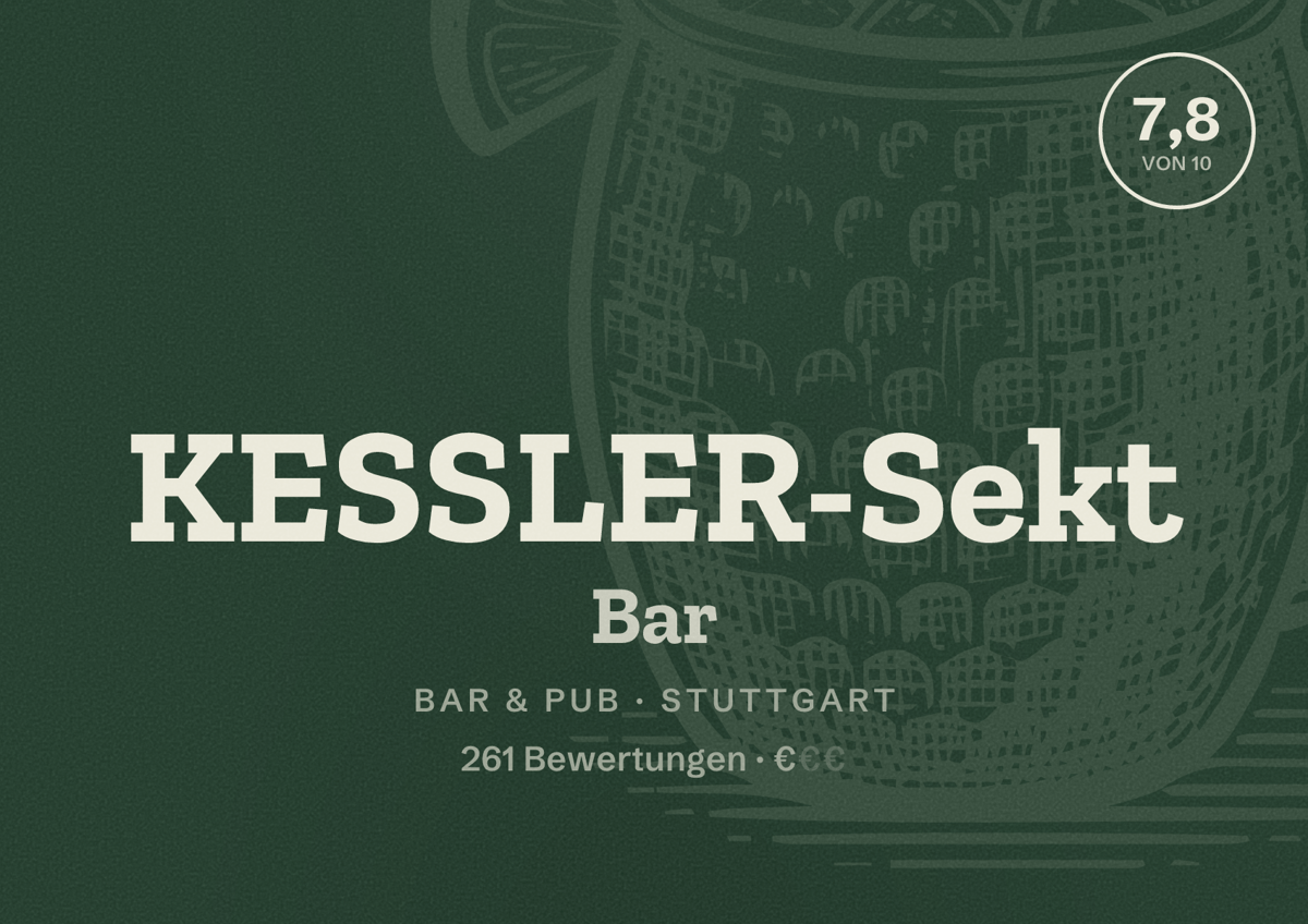 Illustriertes Poster von KESSLER-Sekt Bar, Bar & Pub in Stuttgart: Bewertung 7,8 von 10 aus 261 Bewertungen, Preisniveau €