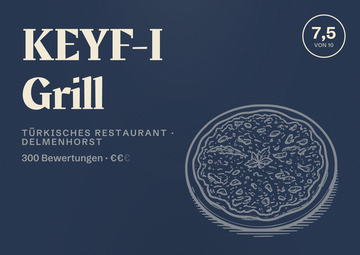 Illustriertes Poster von KEYF-I Grill, Türkisches Restaurant in Delmenhorst: Bewertung 7,5 von 10 aus 300 Bewertungen, Preisniveau €€