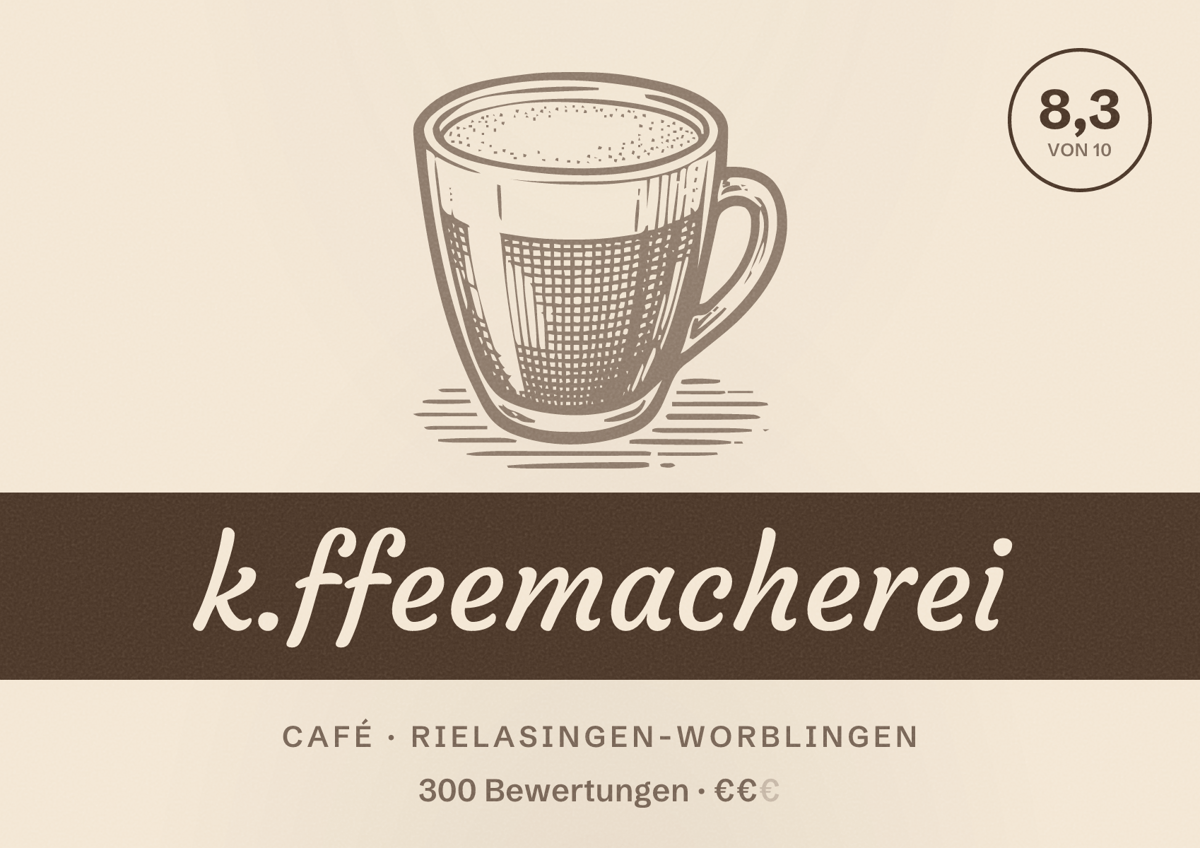 Illustriertes Poster von k.ffeemacherei, Café in Rielasingen-Worblingen: Bewertung 8,3 von 10 aus 300 Bewertungen, Preisniveau €€