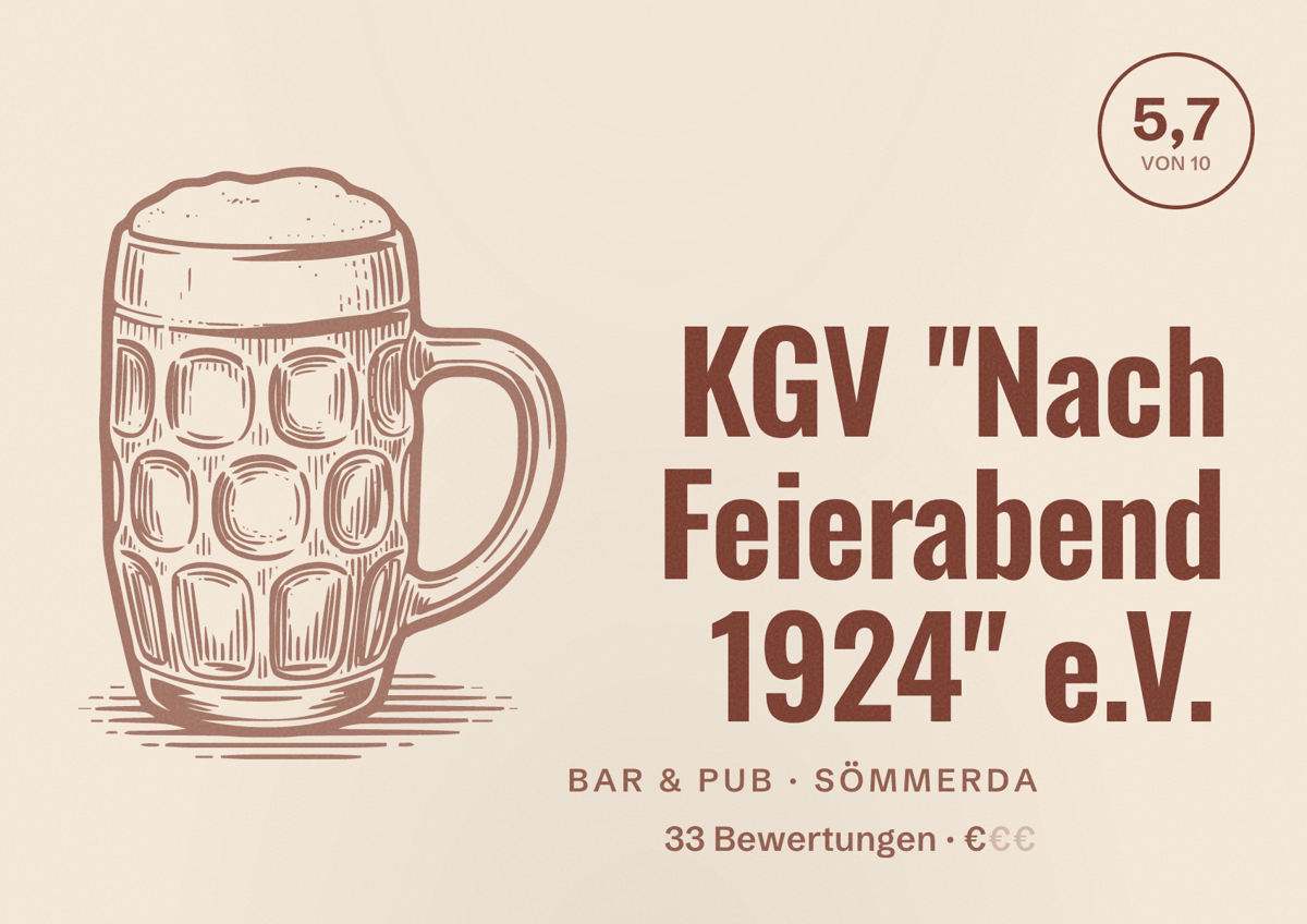Illustriertes Poster von KGV "Nach Feierabend 1924" e.V., Bar & Pub in Sömmerda: Bewertung 5,7 von 10 aus 33 Bewertungen, Preisniveau €