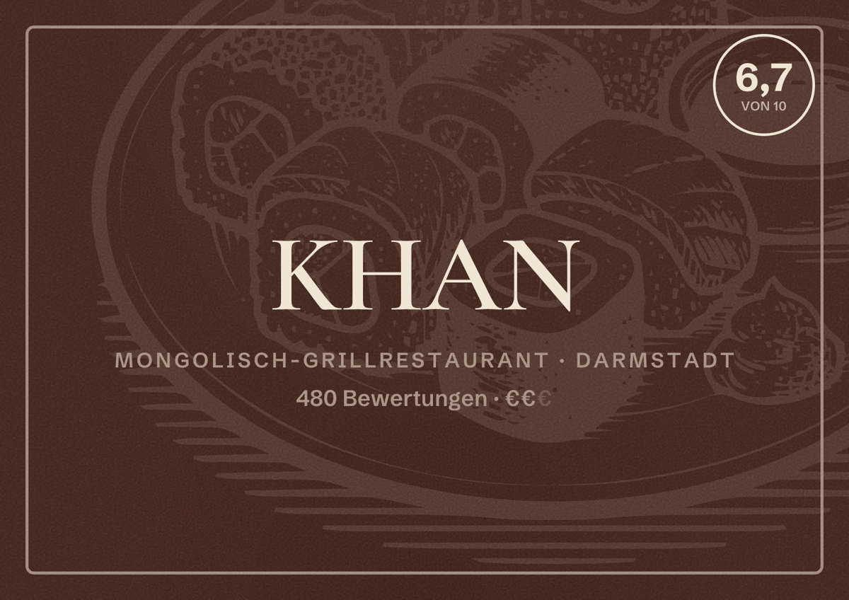 Illustriertes Poster von KHAN, Mongolisch-Grillrestaurant in Darmstadt: Bewertung 6,7 von 10 aus 480 Bewertungen, Preisniveau €€
