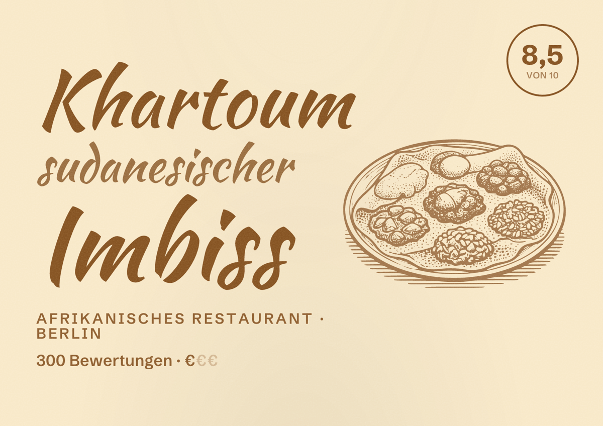 Illustriertes Poster von Khartoum sudanesischer Imbiss, Afrikanisches Restaurant in Berlin: Bewertung 8,5 von 10 aus 300 Bewertungen, Preisniveau €