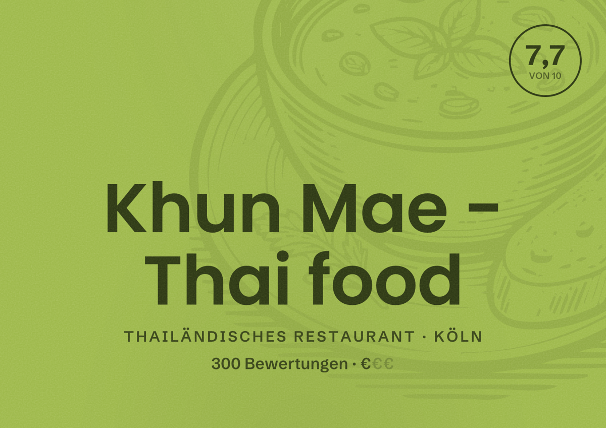 Illustriertes Poster von Khun Mae - Thai food, Thailändisches Restaurant in Köln: Bewertung 7,7 von 10 aus 300 Bewertungen, Preisniveau €