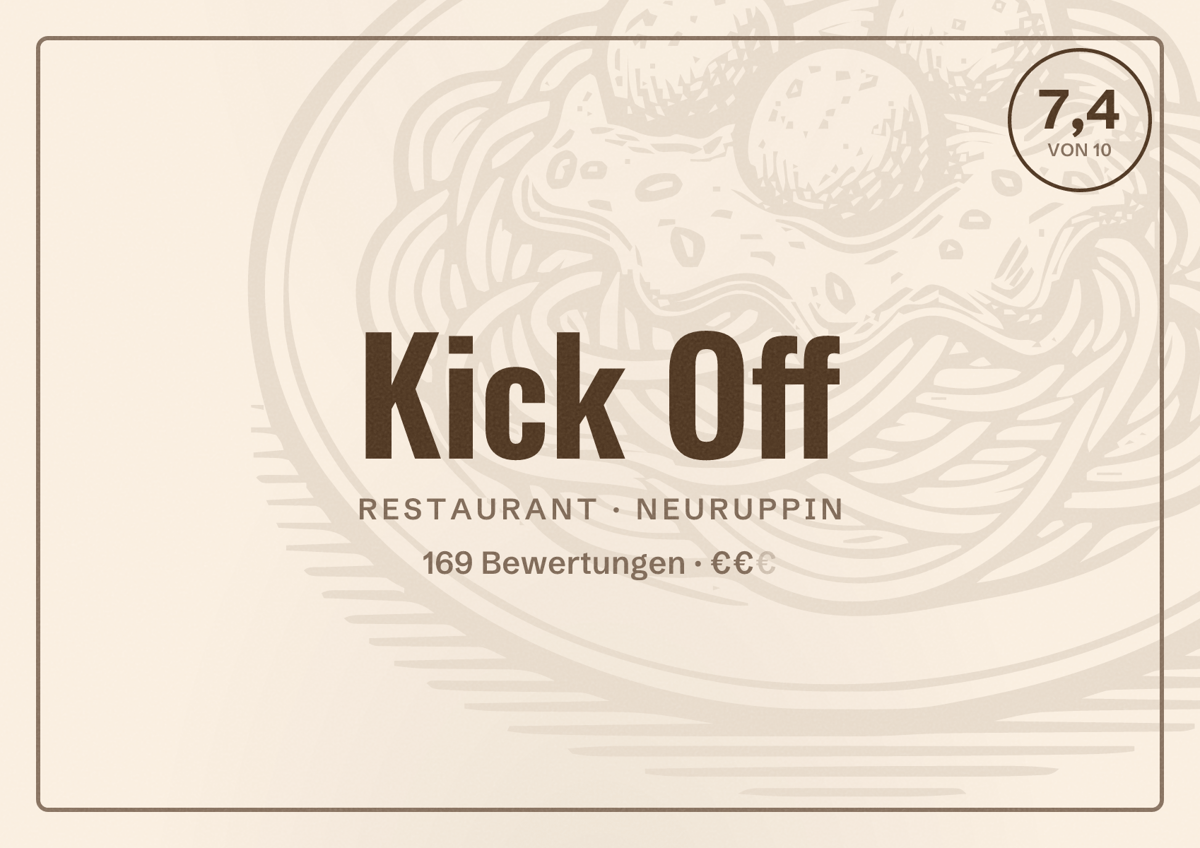 Illustriertes Poster von Kick Off, Restaurant in Neuruppin: Bewertung 7,4 von 10 aus 169 Bewertungen, Preisniveau €€