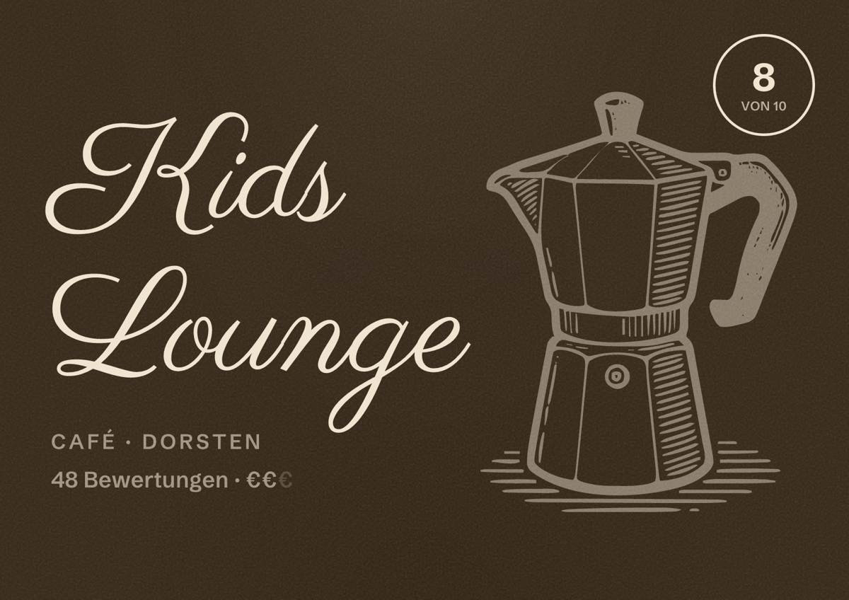 Illustriertes Poster von Kids Lounge, Café in Dorsten: Bewertung 8 von 10 aus 48 Bewertungen, Preisniveau €€