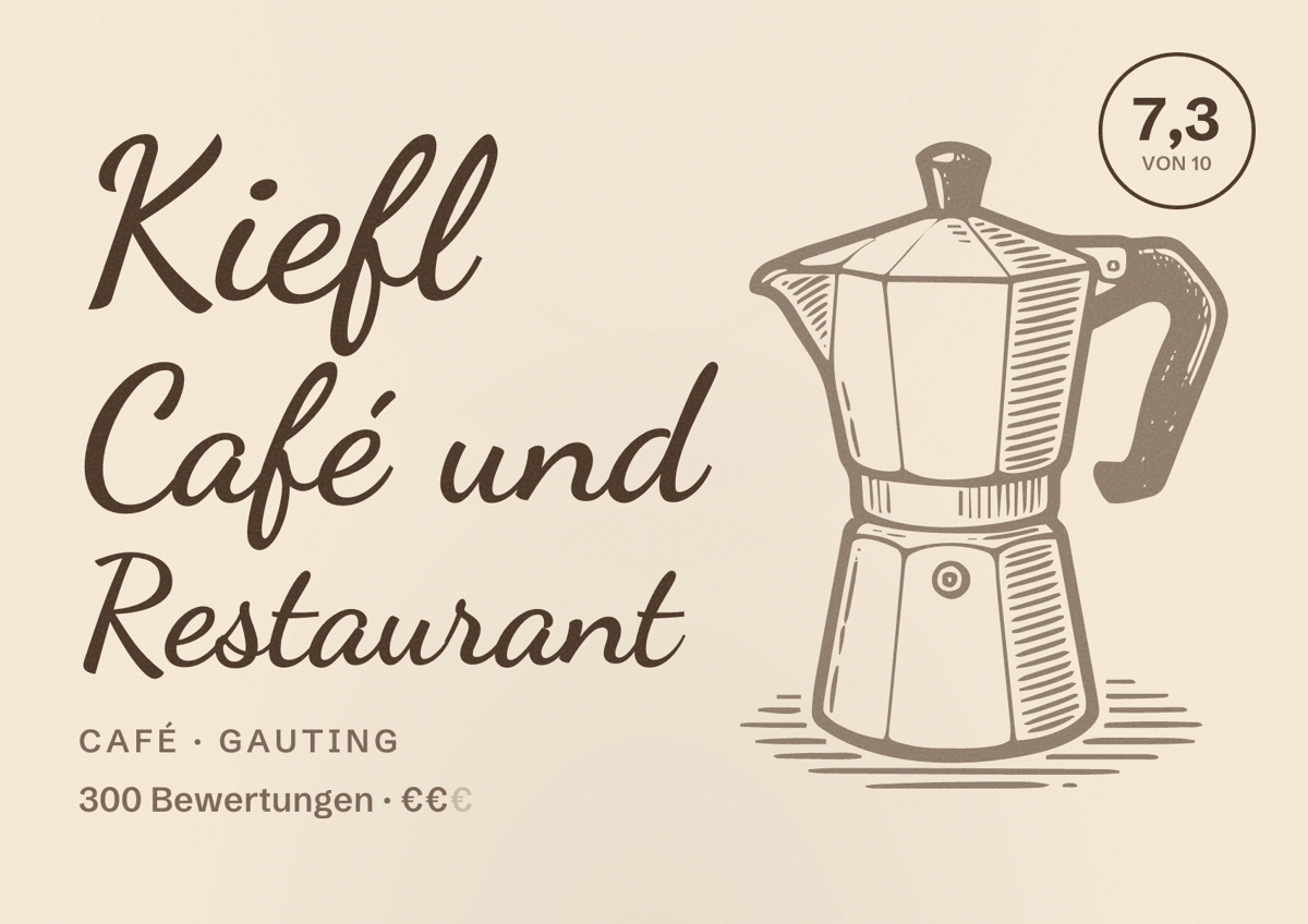 Illustriertes Poster von Kiefl Café und Restaurant, Café in Gauting: Bewertung 7,3 von 10 aus 300 Bewertungen, Preisniveau €€