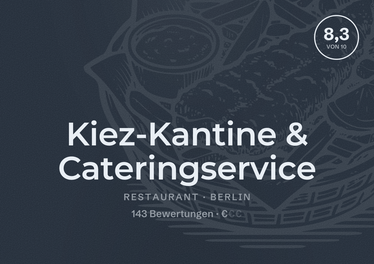 Illustriertes Poster von Kiez-Kantine & Cateringservice, Restaurant in Berlin: Bewertung 8,3 von 10 aus 143 Bewertungen, Preisniveau €