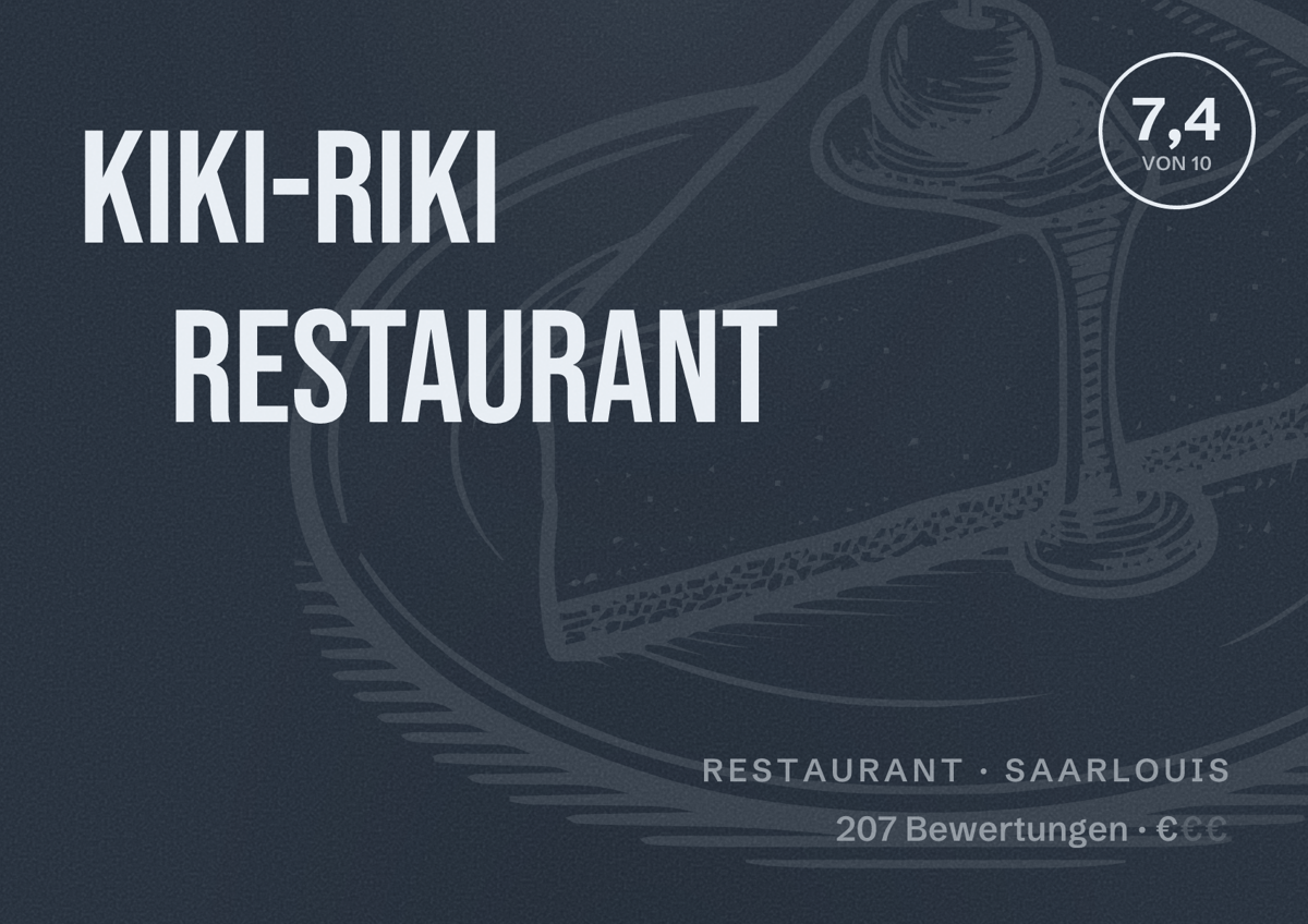 Illustriertes Poster von Kiki-Riki Restaurant, Restaurant in Saarlouis: Bewertung 7,4 von 10 aus 207 Bewertungen, Preisniveau €