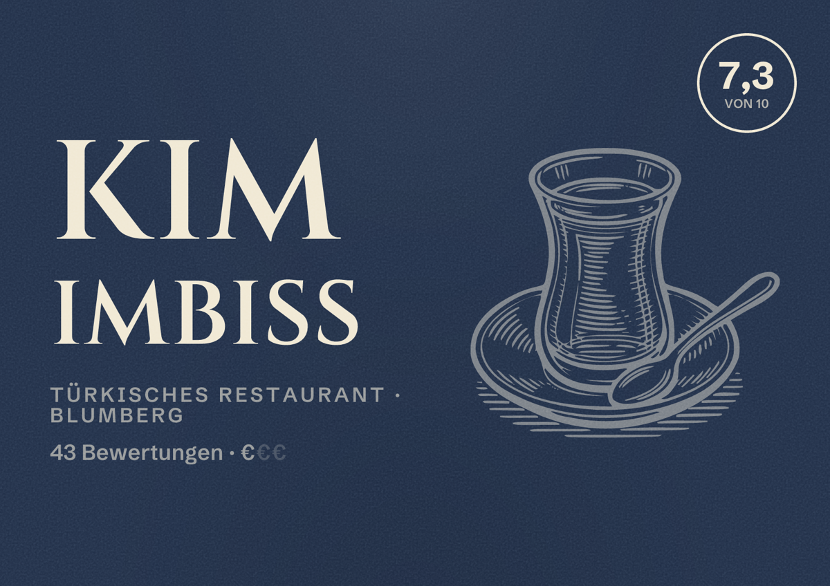 Illustriertes Poster von KIM Imbiss, Türkisches Restaurant in Blumberg: Bewertung 7,3 von 10 aus 43 Bewertungen, Preisniveau €