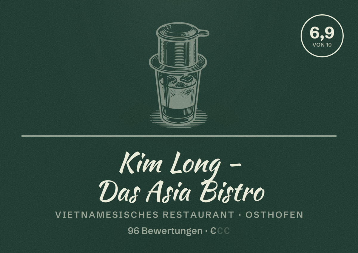 Illustriertes Poster von Kim Long - Das Asia Bistro, Vietnamesisches Restaurant in Osthofen: Bewertung 6,9 von 10 aus 96 Bewertungen, Preisniveau €