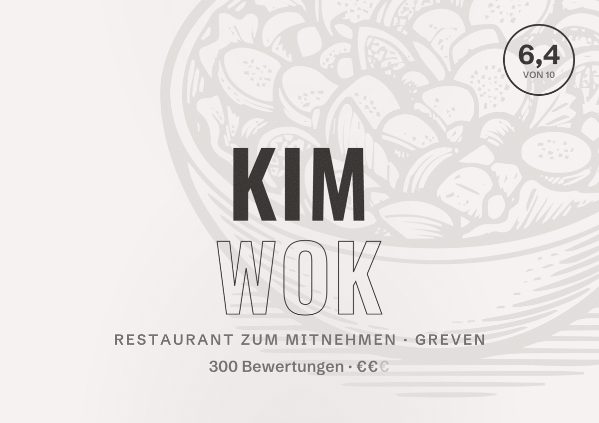 Illustriertes Poster von Kim Wok, Restaurant zum Mitnehmen in Greven: Bewertung 6,4 von 10 aus 300 Bewertungen, Preisniveau €€