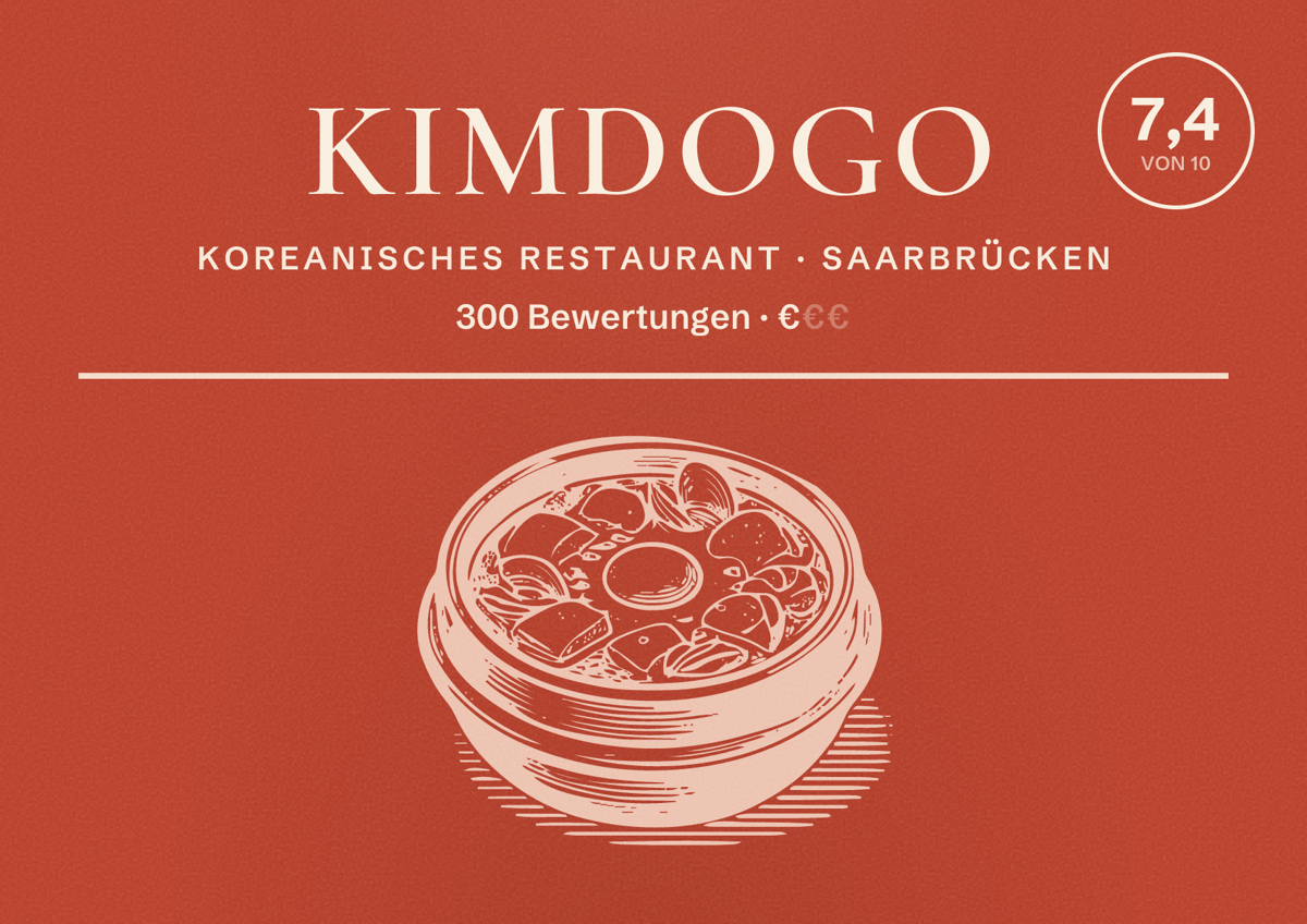 Illustriertes Poster von KIMDOGO, Koreanisches Restaurant in Saarbrücken: Bewertung 7,4 von 10 aus 300 Bewertungen, Preisniveau €