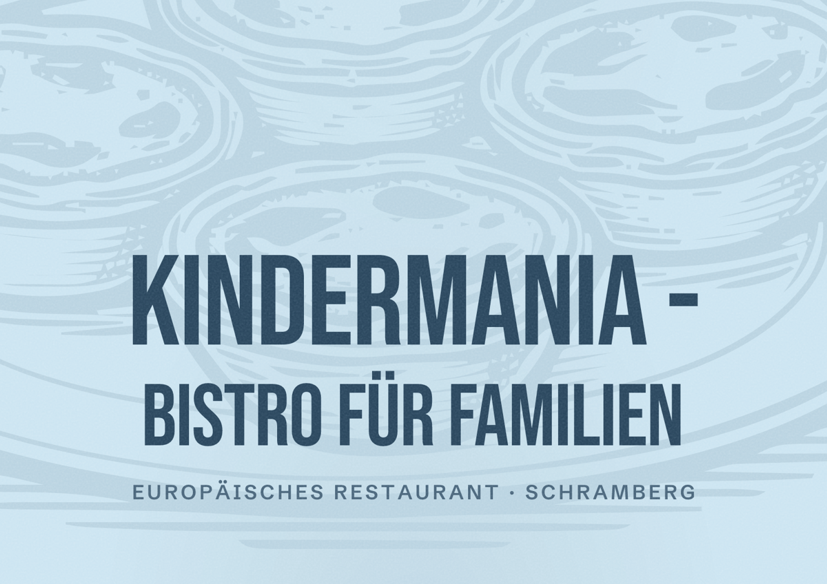 Illustriertes Poster von Kindermania - Bistro für Familien, Europäisches Restaurant in Schramberg