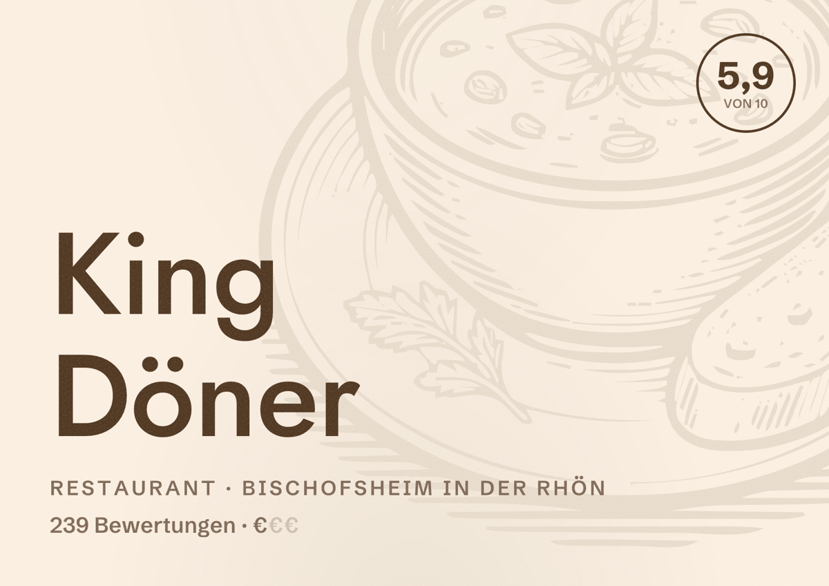 Illustriertes Poster von King Döner, Restaurant in Bischofsheim in der Rhön: Bewertung 5,9 von 10 aus 239 Bewertungen, Preisniveau €