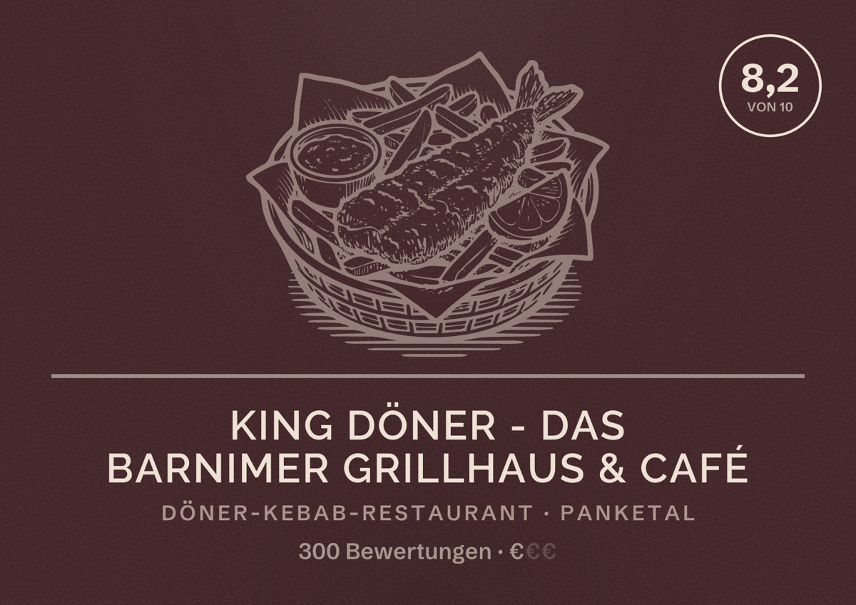 Illustriertes Poster von King Döner - Das Barnimer Grillhaus & Café, Döner-Kebab-Restaurant in Panketal: Bewertung 8,2 von 10 aus 300 Bewertungen, Preisniveau €