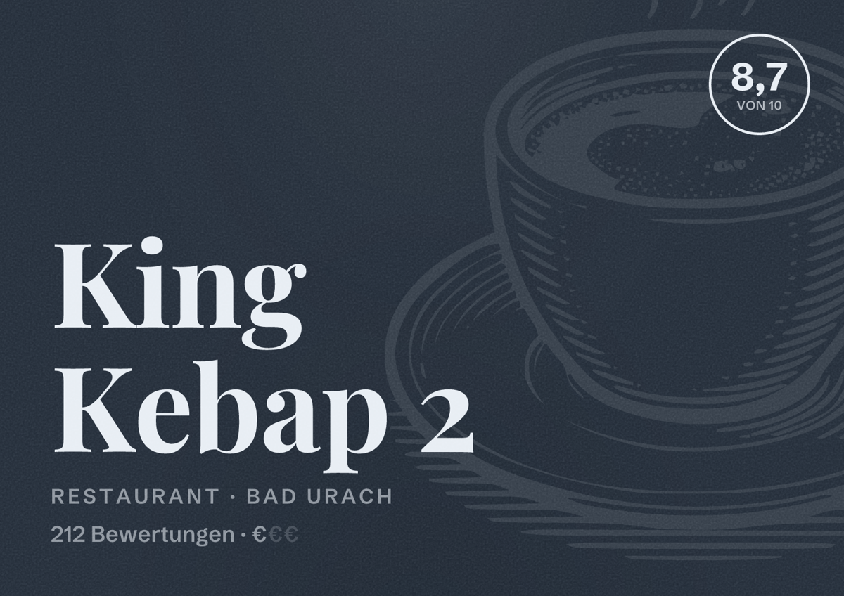 Illustriertes Poster von King Kebap 2, Restaurant in Bad Urach: Bewertung 8,7 von 10 aus 212 Bewertungen, Preisniveau €
