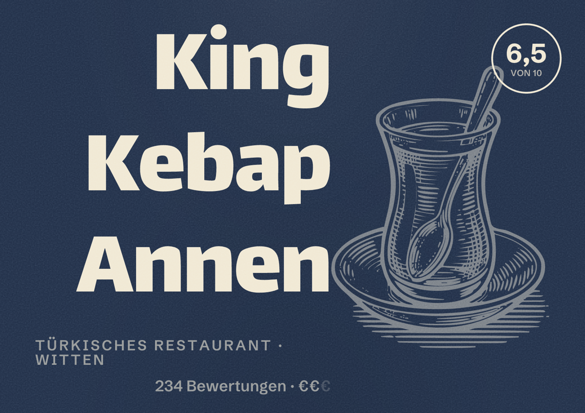 Illustriertes Poster von King Kebap Annen, Türkisches Restaurant in Witten: Bewertung 6,5 von 10 aus 234 Bewertungen, Preisniveau €€