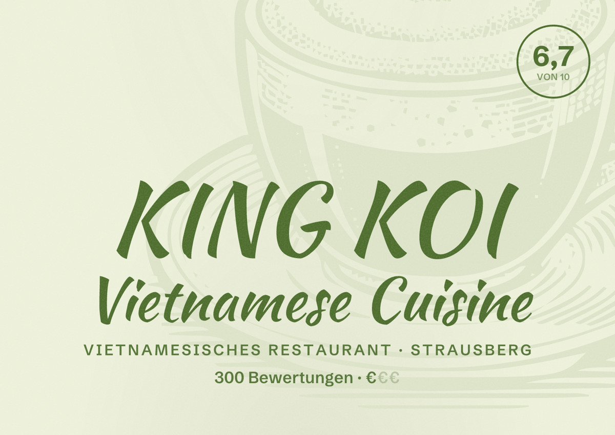 Illustriertes Poster von KING KOI Vietnamese Cuisine, Vietnamesisches Restaurant in Strausberg: Bewertung 6,7 von 10 aus 300 Bewertungen, Preisniveau €