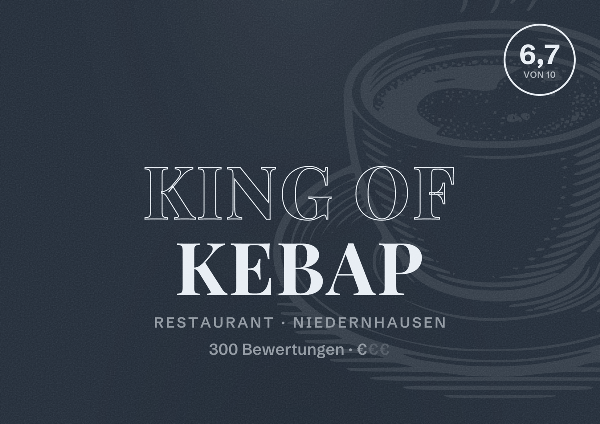 Illustriertes Poster von King Of Kebap, Restaurant in Niedernhausen: Bewertung 6,7 von 10 aus 300 Bewertungen, Preisniveau €